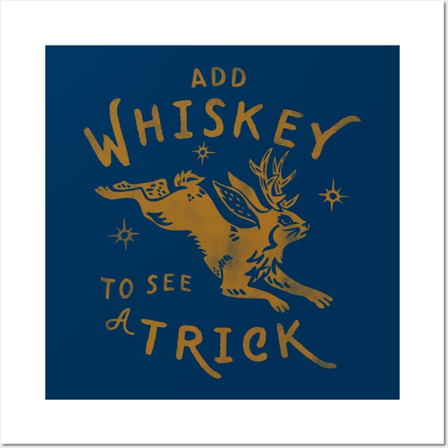 "Add Whiskey To See A Trick" Funny Jackalope Shirt Art V.1 Wall Art by The Whiskey Ginger
